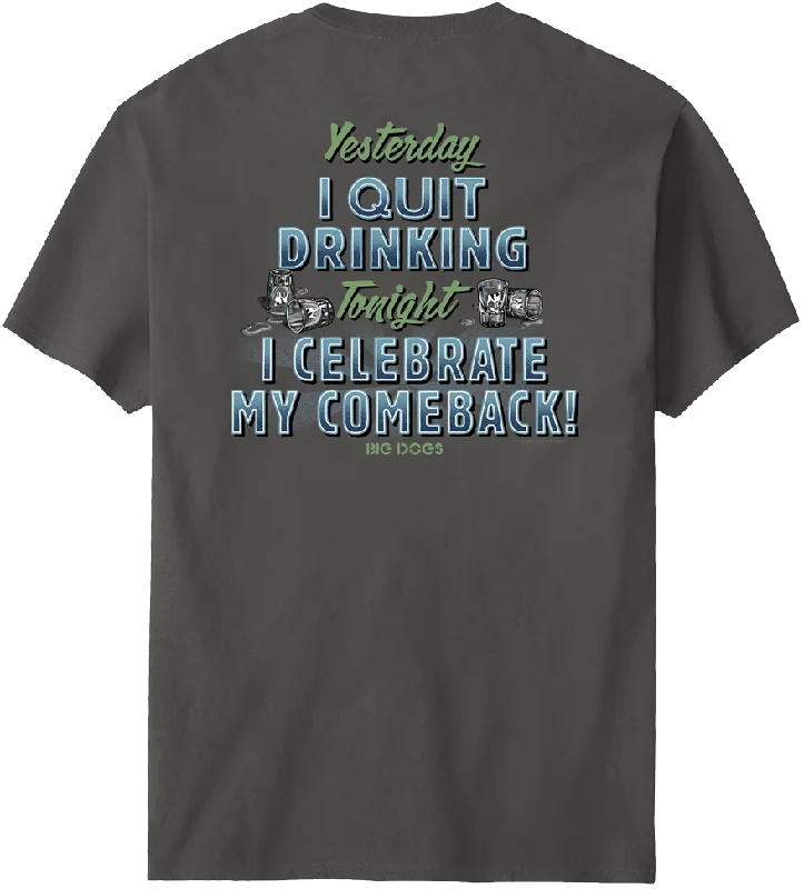 Yesterday I Quit Drinking T-Shirt